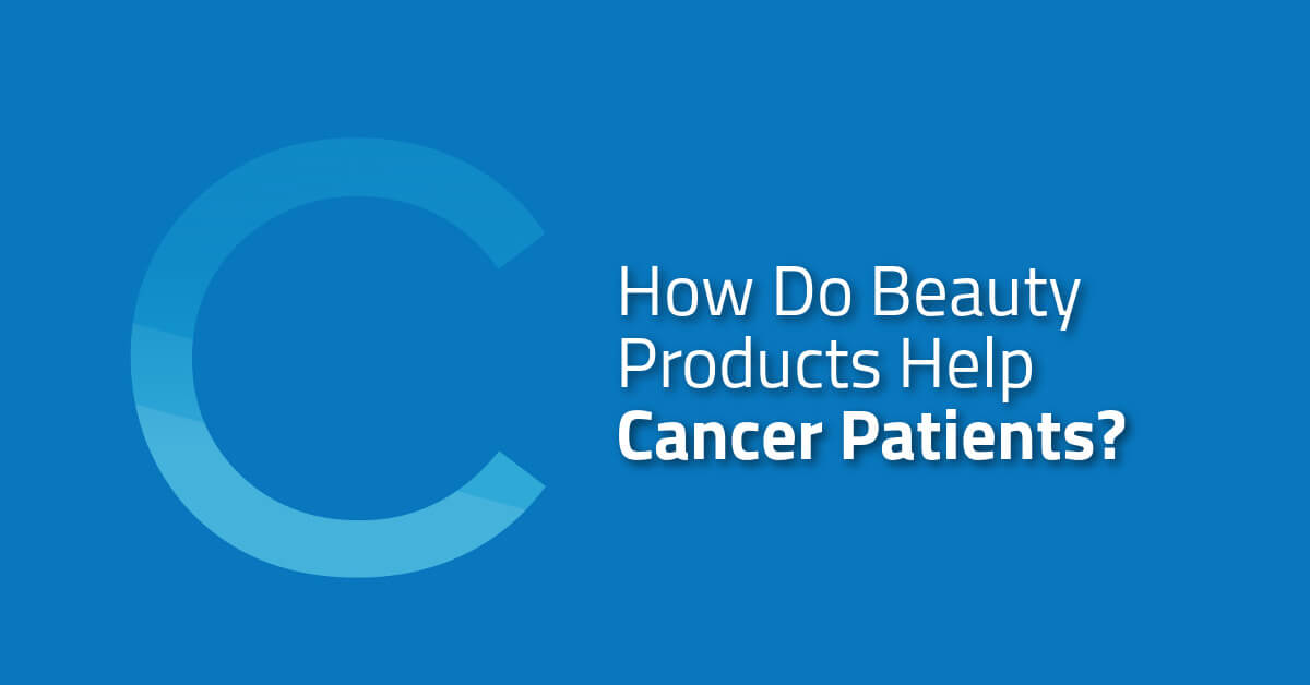 Beauty Products Help Cancer Patients