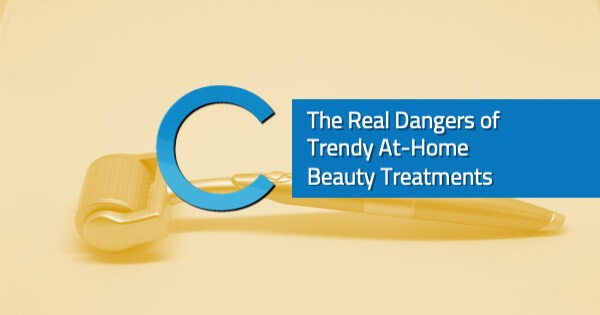 Real Dangers of At-Home Beauty Treatments