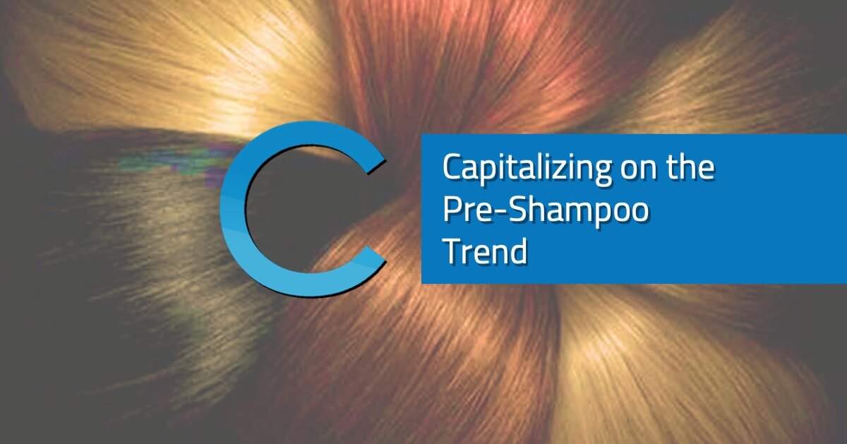 Pre-Shampoo Trend