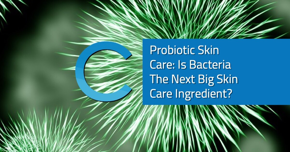 Probiotic Skin Care Bacteria