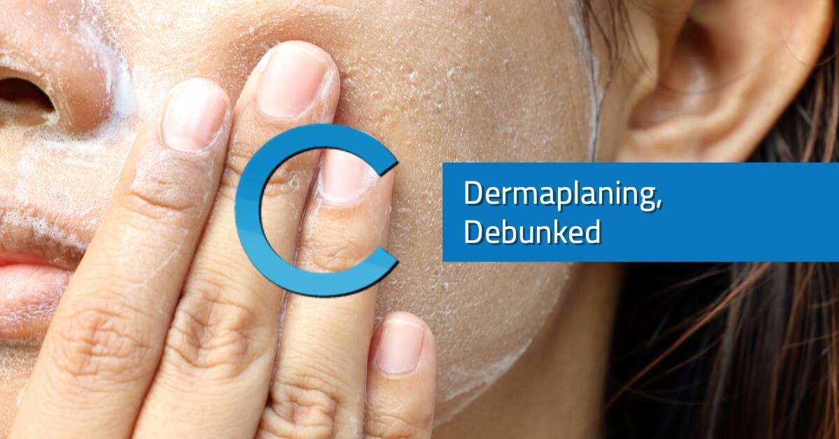 Dermaplaning Debunked