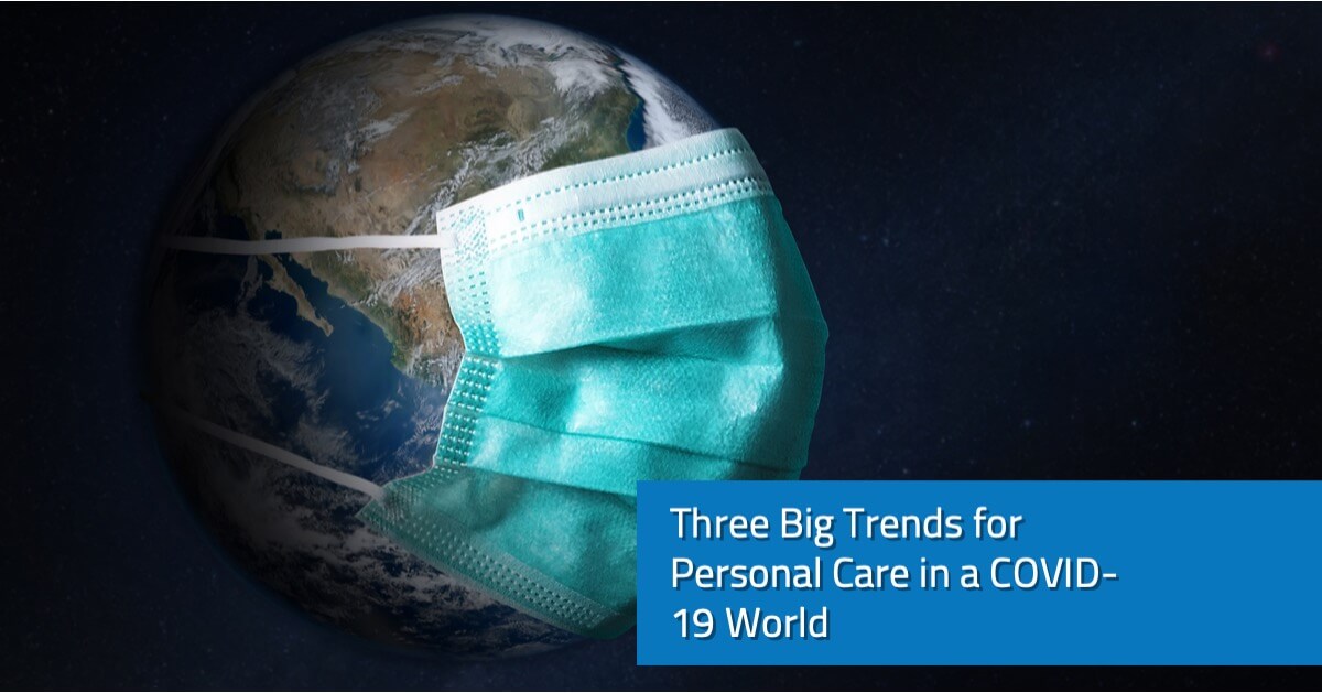 Three Big Trends for Personal Care in a COVID-19 World