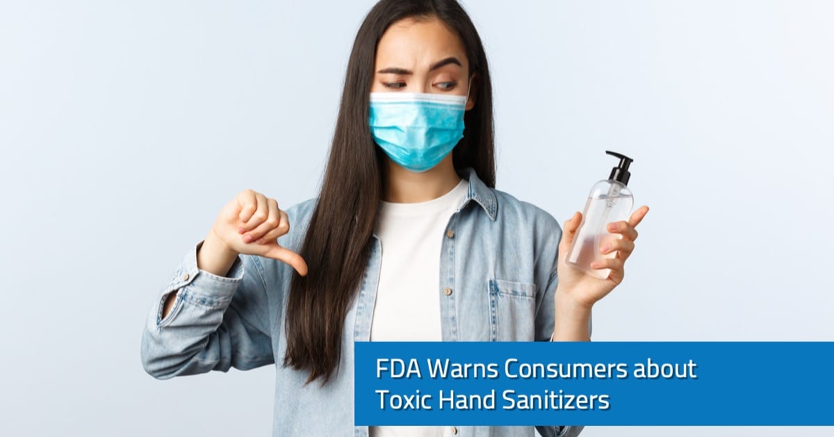 FDA Warns Consumers about Toxic Hand Sanitizers
