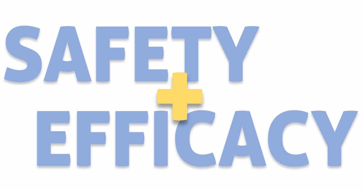 Safety and Efficacy