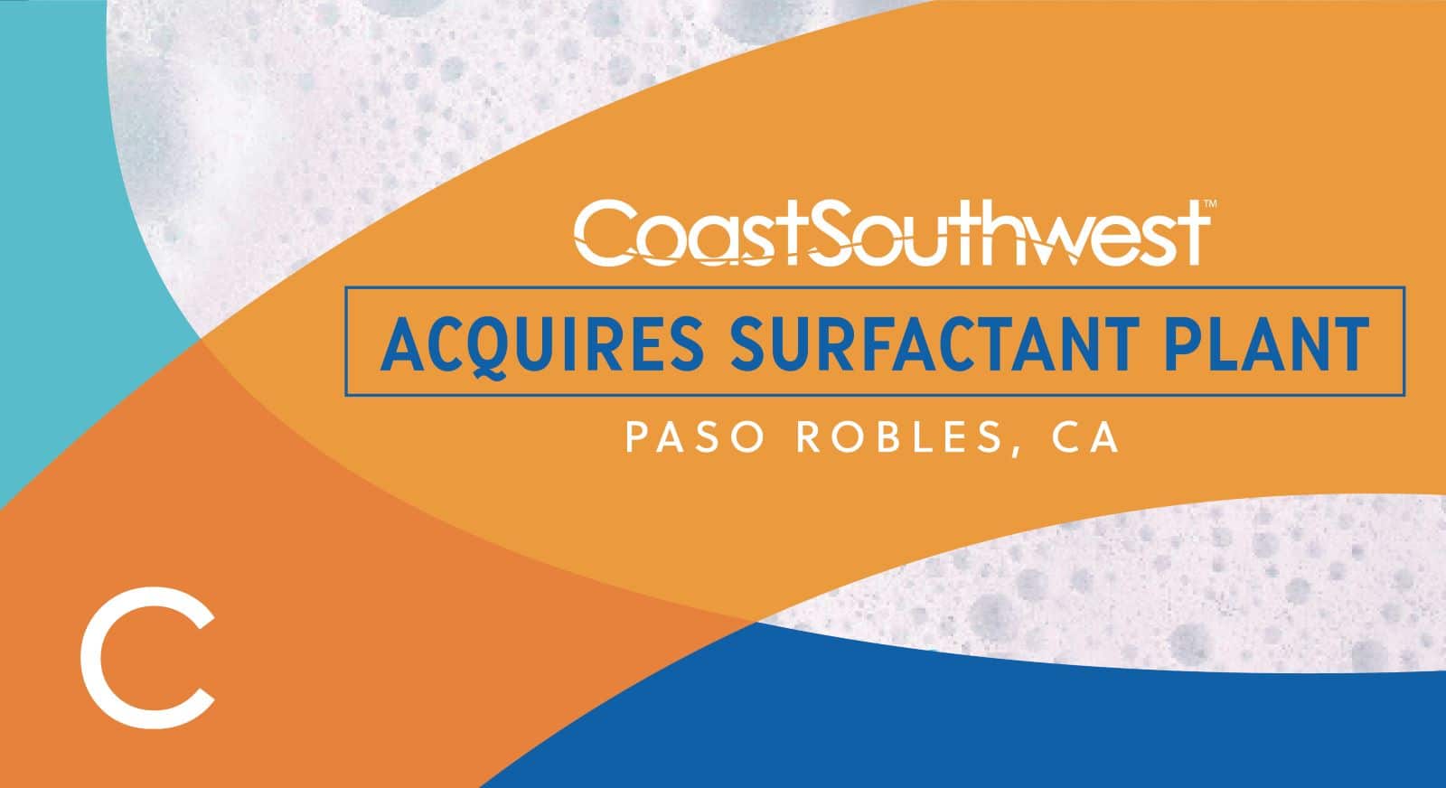 Coast Southwest acquires Surfactant plant, Paso Robles, CA