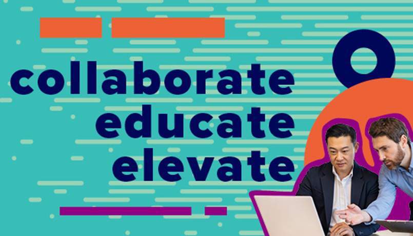 Collaborate, educate, elevate